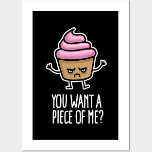 You want a piece of me? funny cupcake saying pun Posters and Art